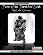 Faces of the Tarnished Souk: Xoti, the Usurper (PFRPG)