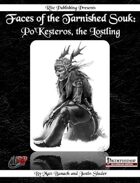 Faces of the Tarnished Souk: Po'Kesteros, the Lostling  (PFRPG)
