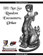 101 Not So Random Encounters: Urban (PFRPG)