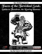Faces of the Tarnished Souk: Balduros Thundrsen, the Roaring Hammer  (PFRPG)