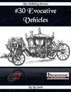 #30 Evocative Vehicles (PFRPG)