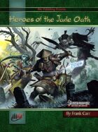 Heroes of the Jade Oath (PFRPG)