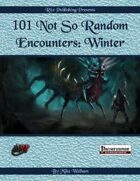 101 Not So Random Encounters: Winter (PFRPG)