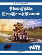 Pieces of Fate: Drop Bears & Ursanauts (FATE)