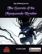 The Secrets of the Masquerade Reveler (PFRPG)