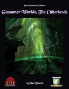 Gossamer Worlds: The Otherlands (Diceless)