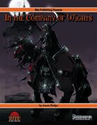 In The Company of Wights (PFRPG)