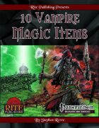 10 Vampire Magic Items (PFRPG)