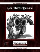 The Hero's Bastard (PFRPG)