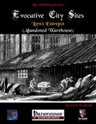 Evocative City Sites: Lorn's Entrepot (Abandoned Warehouse)