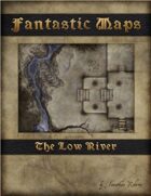 Fantastic Maps: The Low River