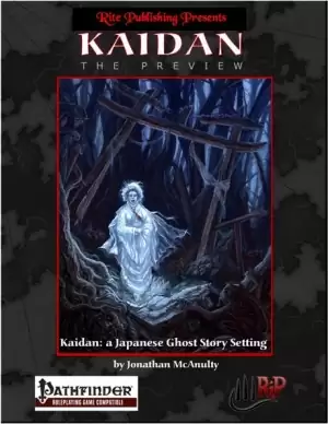 Kaidan: The Preview (PFRPG) - Rite Publishing | Pathfinder