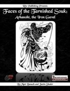 Faces of the Tarnished Souk: Arhanoht, the Iron Gavel  (PFRPG)