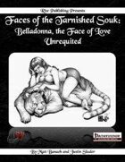 Faces of the Tarnished Souk: Belladonna, the Face of Love Unrequited (PFRPG)