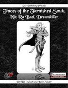 Faces of the Tarnished Souk: Nix Ra Bael, Dreamkiller (PFRPG)