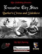 Evocative City Sites: Barker's Circus and Sideshow (PFRPG)