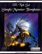 101 Not So Simple Monster Templates (PFRPG)