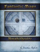 Fantastic Maps: Amphitheater