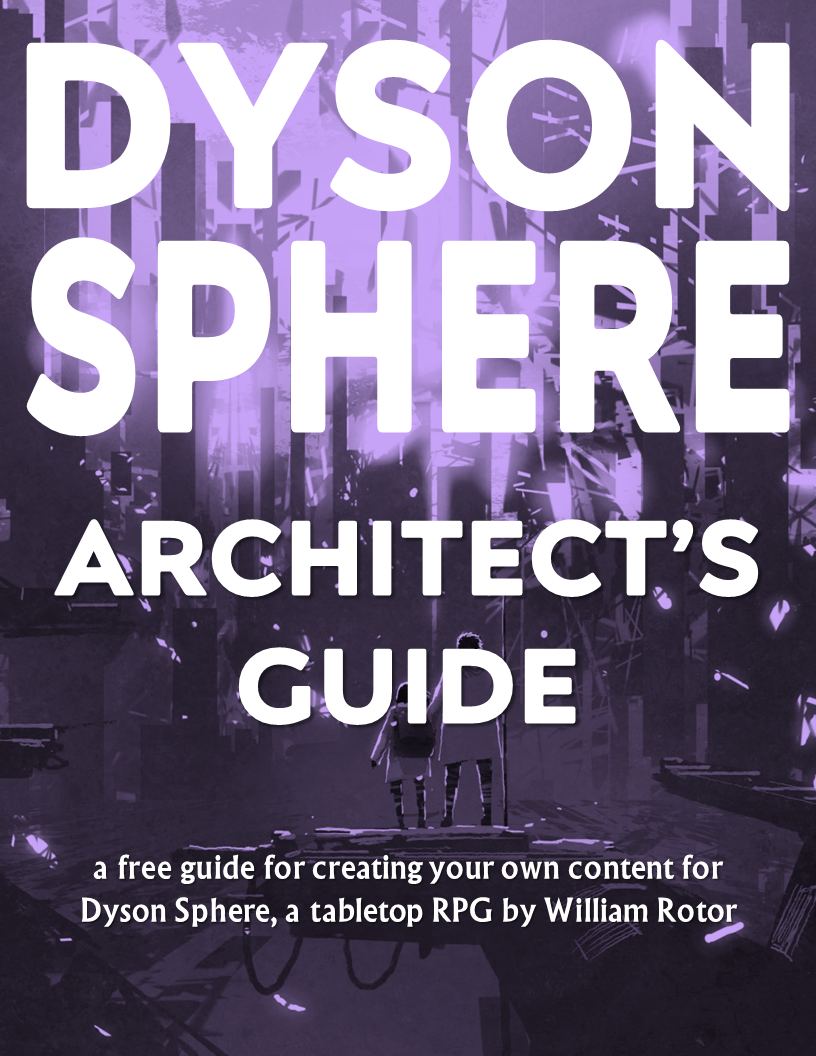 Dyson Sphere Architect's Guide - William Rotor | DriveThruRPG