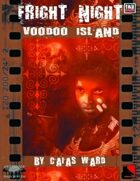 Fright Night: VOODOO ISLAND