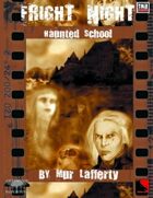 Fright Night: HAUNTED SCHOOL