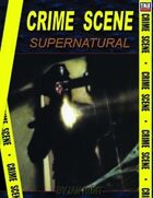 Crime Scene: SUPERNATURAL