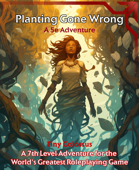 Planting Gone Wrong: A 5e Adventure