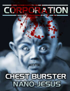 Chest Burster Nano-Jesus