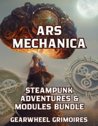 Ars Mechanica – Steampunk Adventures & Modules Pack [BUNDLE]