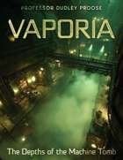 VAPORIA - The Depths of the Machine Tomb
