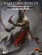 Shattered Worlds Encounter: Brotherhood of Mars