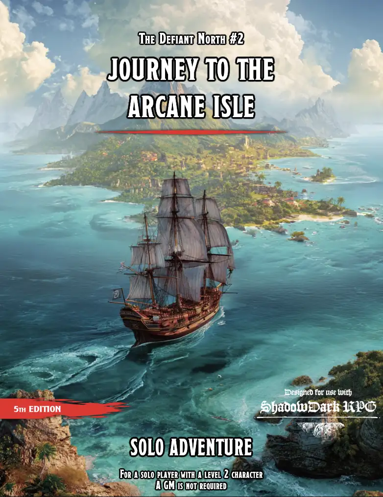 The Defiant North 2 - Journey to the Arcane Isle (Solo 5e or Shadowdark Adventure)