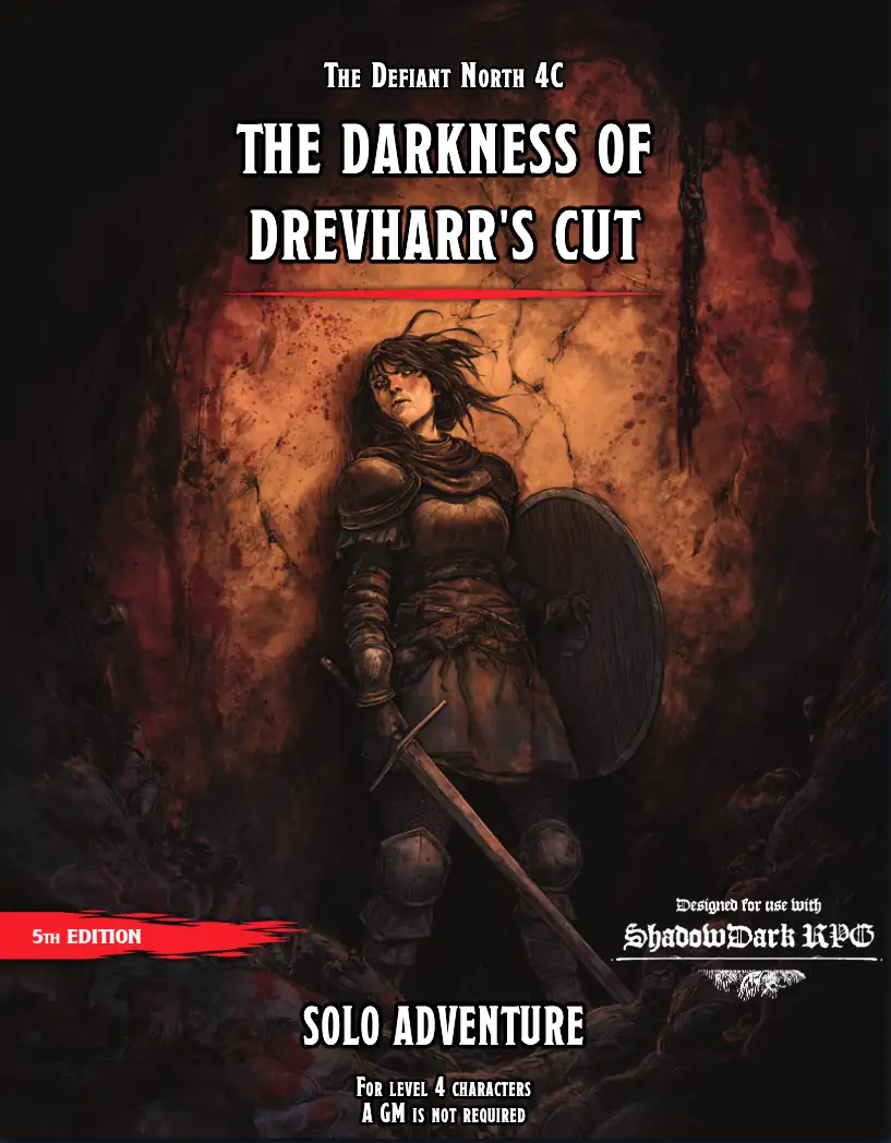 The Defiant North 4C - The Darkness of Drevharr’s Cut (Solo 5e or Shadowdark Adventure)