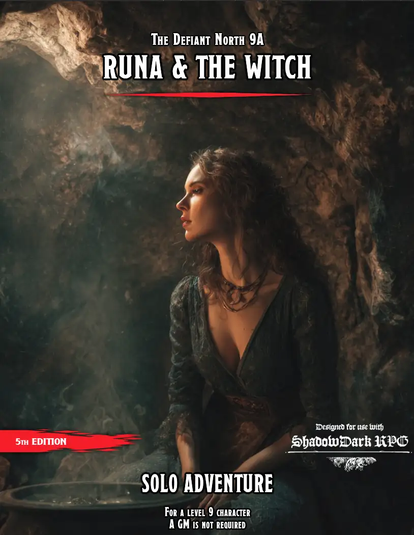 The Defiant North 9A - Runa & the Witch (Solo 5e or Shadowdark Adventure)