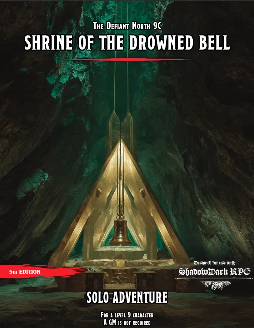 The Defiant North 9C - Shrine of the Drowned Bell (Solo 5e or Shadowdark Adventure)