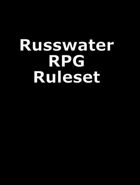 Russwater RPG Ruleset
