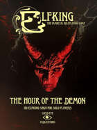 Elfking The Immortal Roleplaying Game - The Hour Of The Demon: An Elfking Saga For Solo Players
