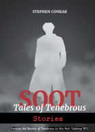 Soot: Tales of Tenebrous Short Stories (The Reporter who went to space)