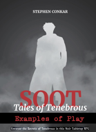 Soot: Tales of Tenebrous Examples of Play (Hand to Hand)