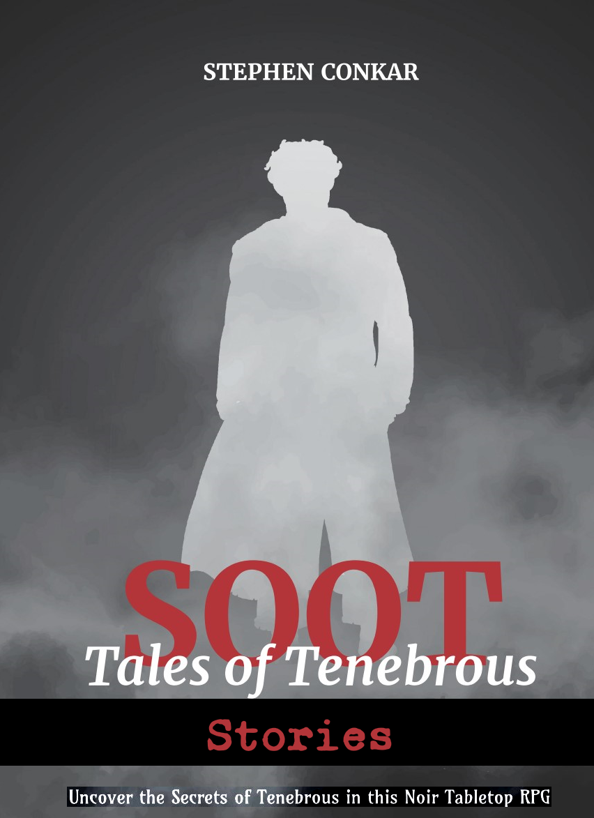 Soot: Tales of Tenebrous Short Stories (Power without a Price) - Tenebrous  Publishing | DriveThruRPG