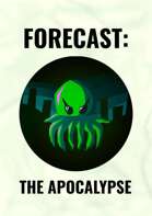Forecast: The Apocalypse