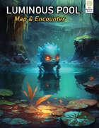 Luminous Pool [5e Map & Encounter]