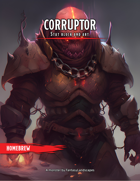 Corruptor - Creature Stat Blocks and Art