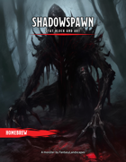 Shadowspawn - Creature Stat Blocks and Art