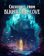 Creatures from Blightcoral Cove