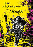 The Adventures of Vorga - Part 1