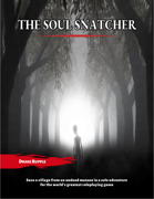 The Soul Snatcher, A Solo Roleplay Adventure