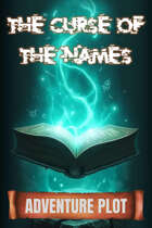 The curse of the Names - Adventure Plot
