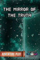 The mirror of the truth - Adventure Plot