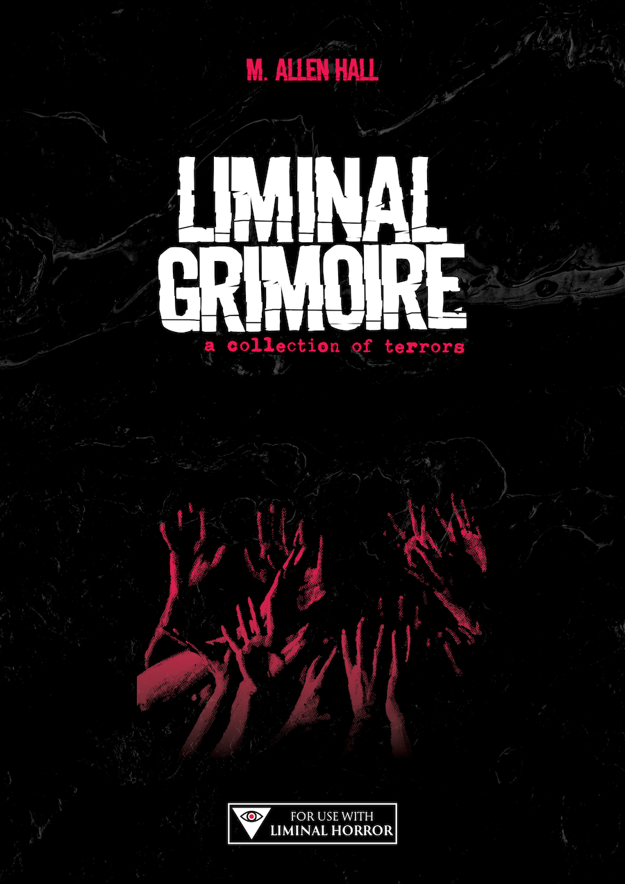 Liminal Grimoire for Liminal Horror - M. Allen Hall | DriveThruRPG